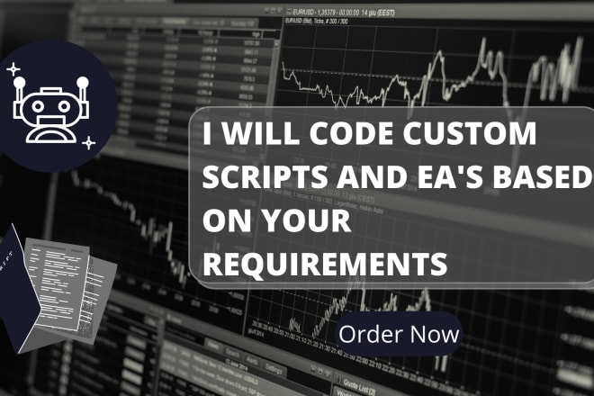 I will create scripts and custom strategy eas in mql4
