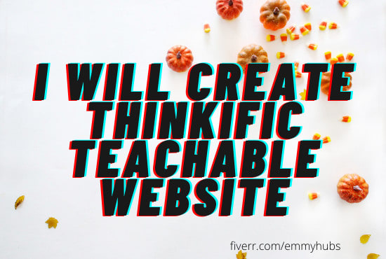 I will create thinkific, teachable website for you using wordpress