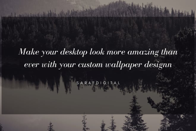 I will design a custom wallpaper for your desktop and free extras
