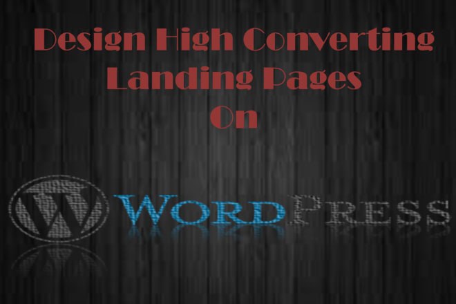 I will design attractive highly converting wordpress landing pages