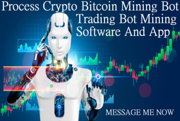 I will develop mining bot, trading bot, bitcoin mining bot, forex bot, mining software,
