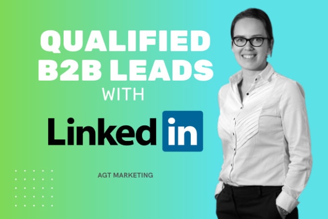 I will do b2b lead generation and manage linkedin marketing