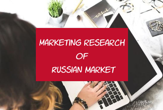 I will do market research of russian market