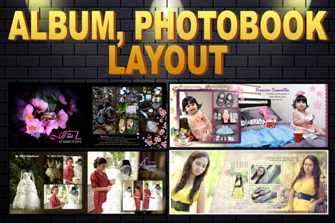 I will do photobook or album layout for wedding, baptismal, birthday etc