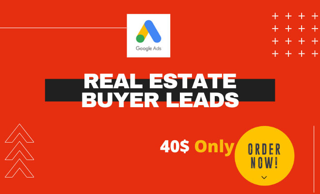 I will do real estate buyer leads generation by google ads