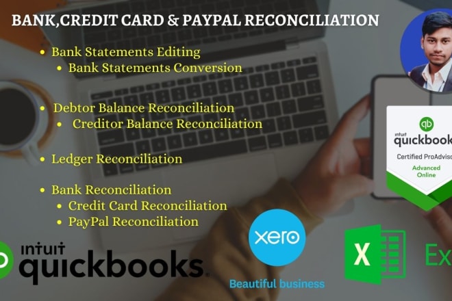 I will do reconciliation of your bank statements and paypal statements