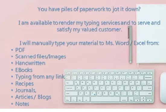 I will do typing from pdf,image,handwritten and scans