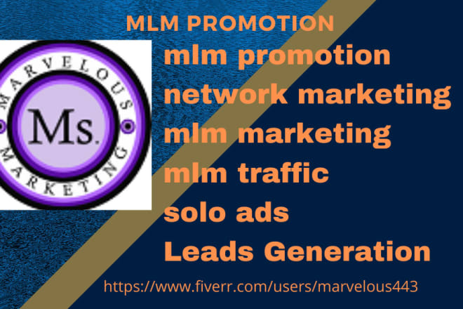 I will do viral MLM promotion, share link, solo ads, mlm leads, real website traffic