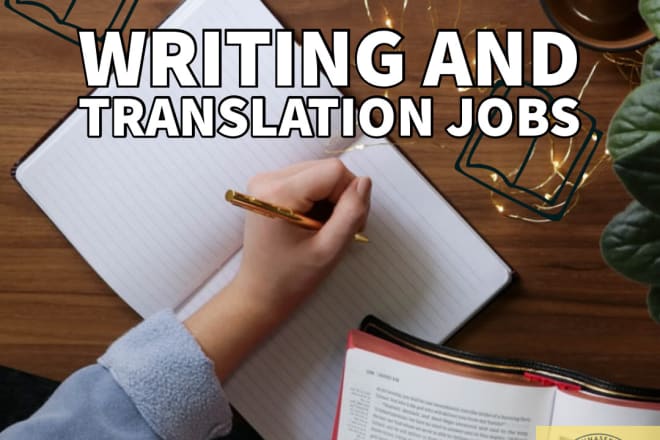 I will do writing and translation jobs