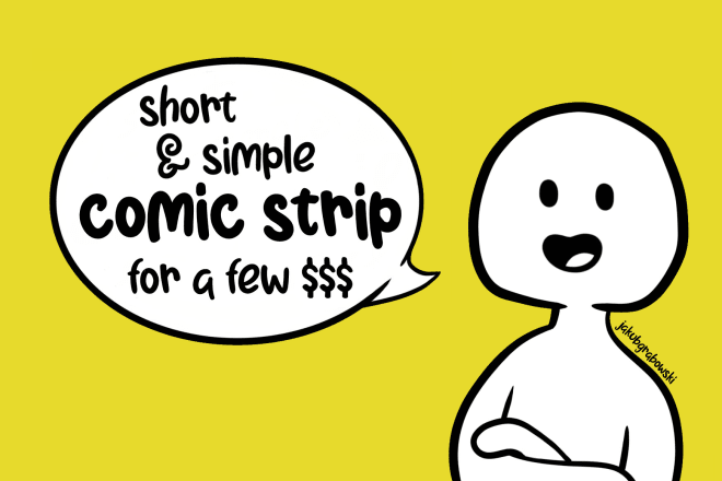 I will draw a short, simple and funny comic from your scenario
