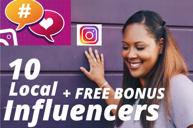 I will find 10 best instagram tik tok youtube local influencers plus free bonus