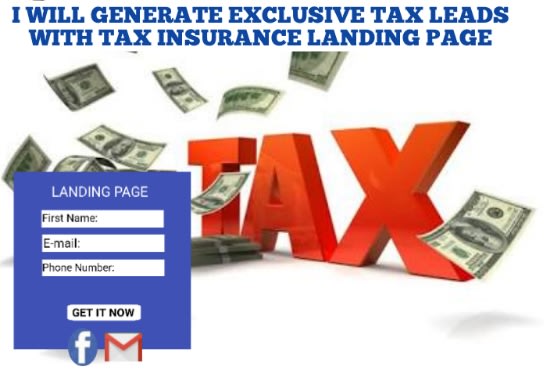 I will generate exclusive tax insurance leads with tax insurance landing page