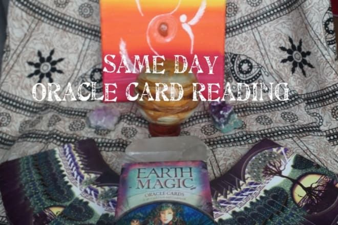 I will give an insightful oracle card reading