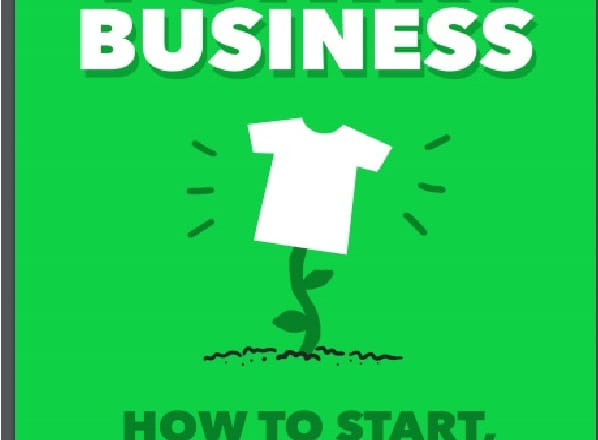 I will give you ebook grow your own t shirt business earn 10k dollars a month