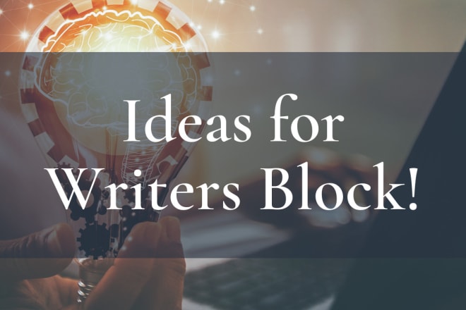 I will help you develop your book plot when you get writers block