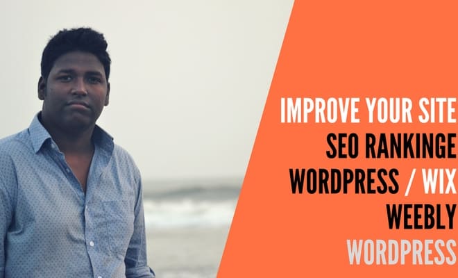 I will improve your site SEO ranking in wordpress,wix, weebly or squarespace