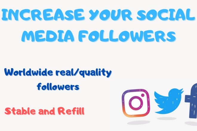 I will increase social media followers