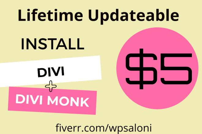 I will install divi theme with lifetime updates and free divimonk
