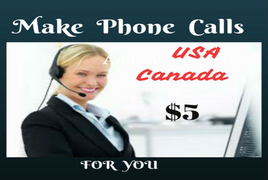 I will make business and personal phone calls for you