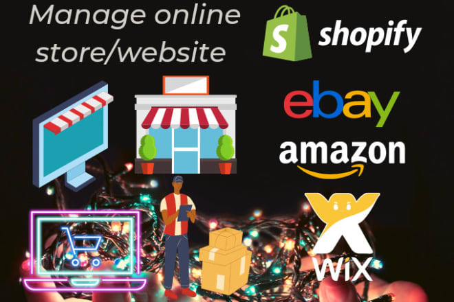 I will manage your ecommerce store and website