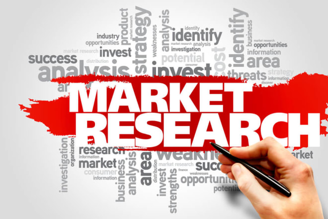 I will market research, competitor analysis, trends, statistics