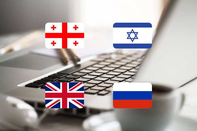 I will professionally translate georgian hebrew russian and english texts