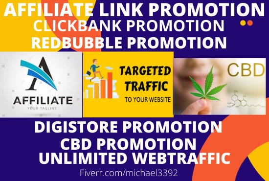 I will promote your affiliate link, clickbank, redbubble, digistore