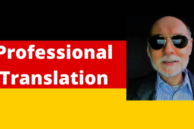 I will provide excellent english german translation