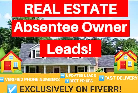 I will provide quality motivated absentee owner real estate leads