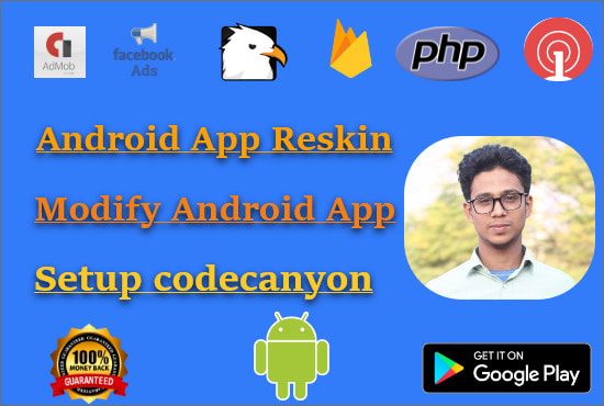 I will reskin and modify android app or setup codecanyon code