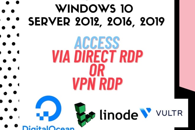 I will setup windows 10 server in digital ocean linode vultr