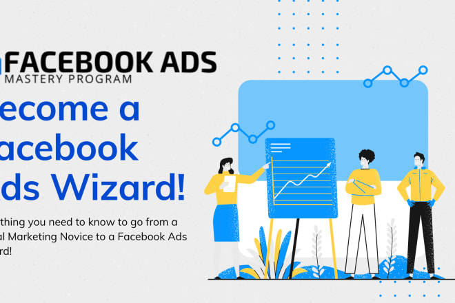 I will teach you everything you need to know about facebook ads