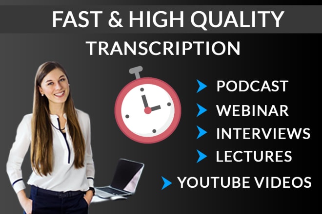 I will transcribe fast and flawless video or audio transcription