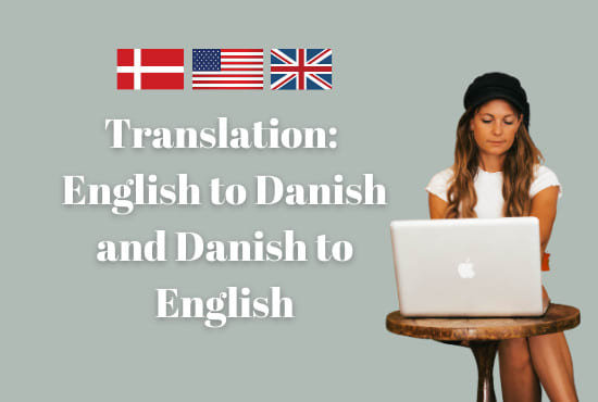 I will translate danish to english and english to danish