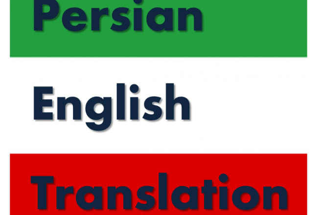 I will translate documents from farsi to english and english to farsi