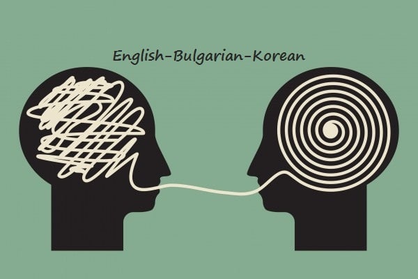 I will translate english to bulgarian and korean and vice versa