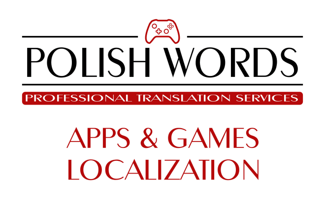 I will translate or localize your app and mobile game into polish