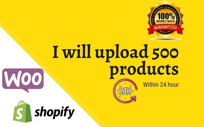 I will upload 500 products on your woocommerce shopify store within 24 hour