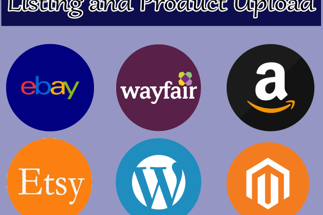 I will upload product listings on wayfair and manage online stores