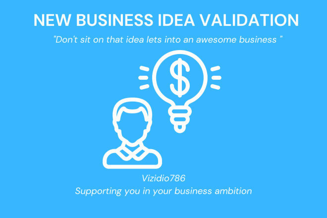 I will validate, improve and advice you on your new business idea