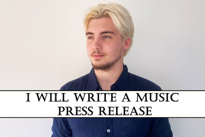 I will write a press release for your music