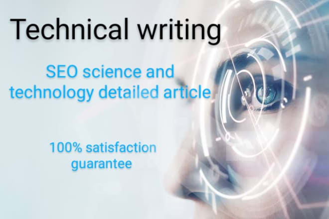 I will write a well researched technical content on science and tech