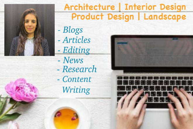 I will write architecture and interior design articles, blogs