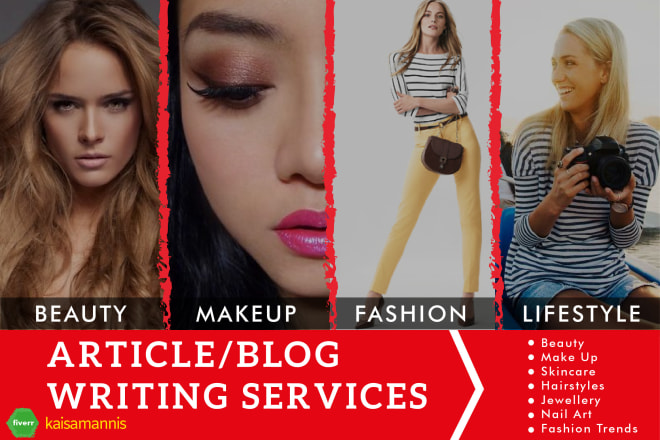 I will write articles related to beauty, fashion and lifestyle