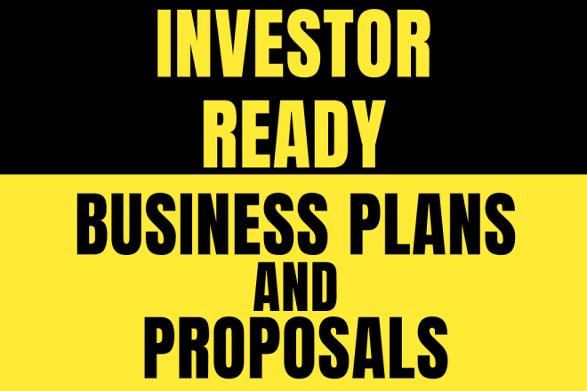 I will write business plans, proposals of your startup for investors and loans