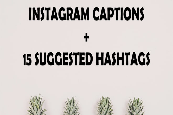 I will write captions for your instagram photos