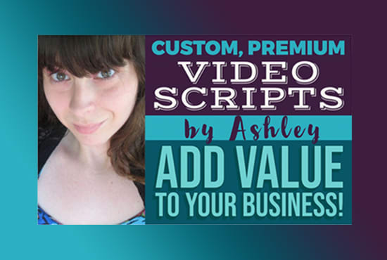 I will write your custom video script in 24 hours