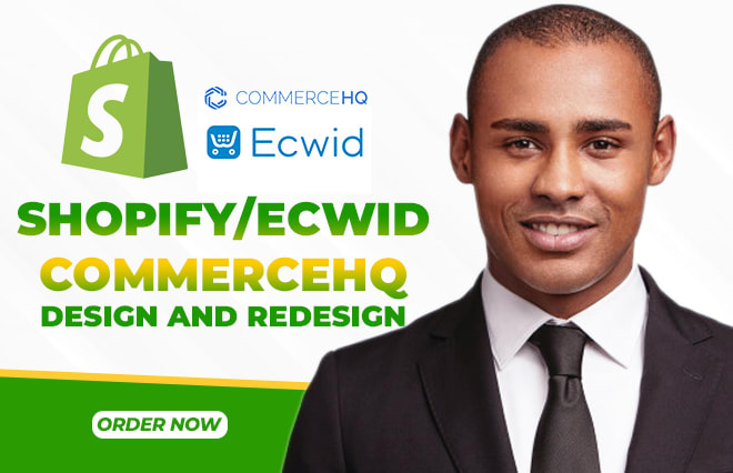 I will shopify website redesign, ecwid, commercehq
