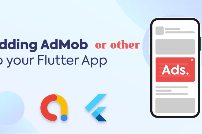 I will add ads for admob, appodeal and others to flutter application
