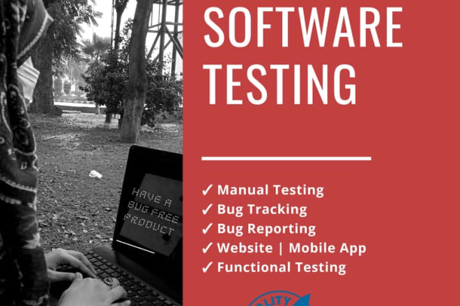 I will be your website and mobile app QA tester